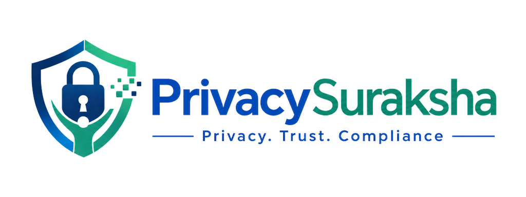 PrivacySuraksha - Privacy. Trust. Compliance