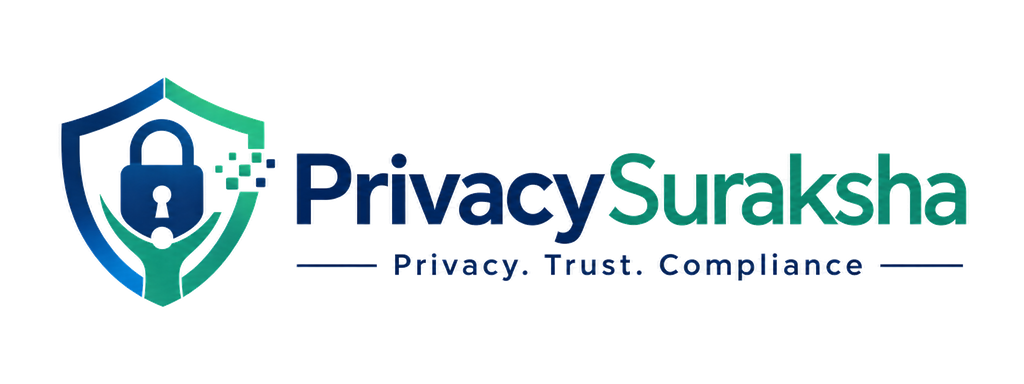 PrivacySuraksha - Privacy. Trust. Compliance
